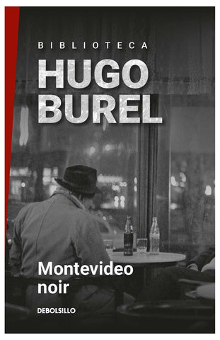 MONTEVIDEO NOIR*.. | Hugo Burel