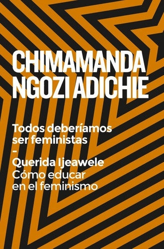 TODOS DEBERÍAMOS SER FEMINISTAS.. | Chimamanda Ngozi Adichie