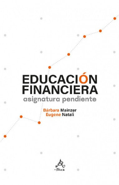 EDUCACIÓN FINANCIERA - ASIGNATURA PENDIENTE*.. | Bárbara Mainzer