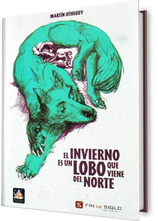 EL INVIERNO ES UN LOBO QUE VIENE DEL NORTE.. | Martín Otheguy