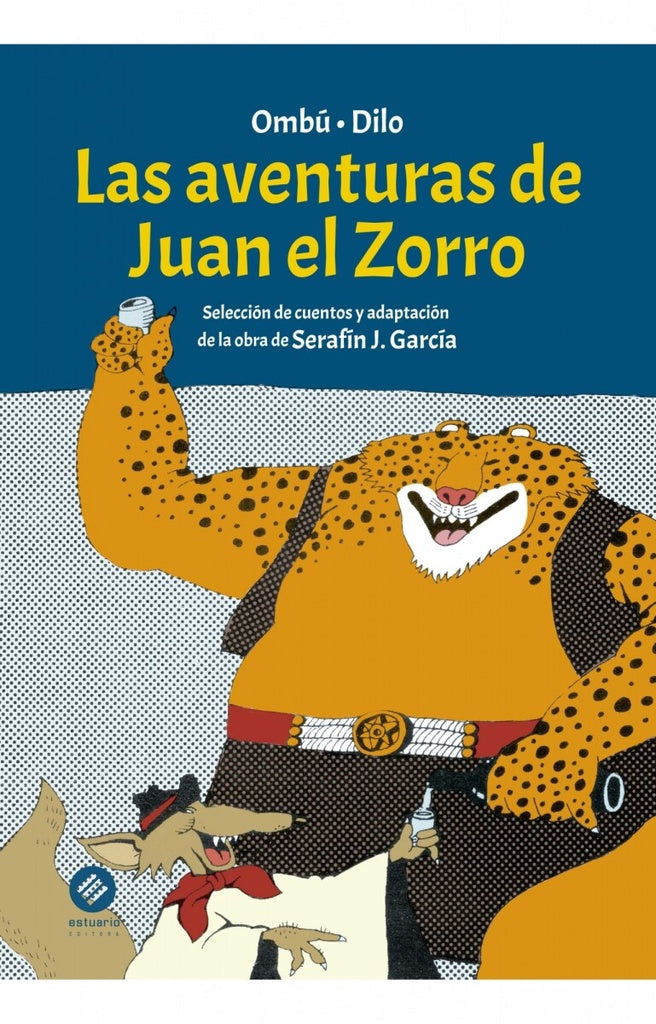 LAS AVENTURAS DE JUAN EL ZORRO.. | Serafín J. García
