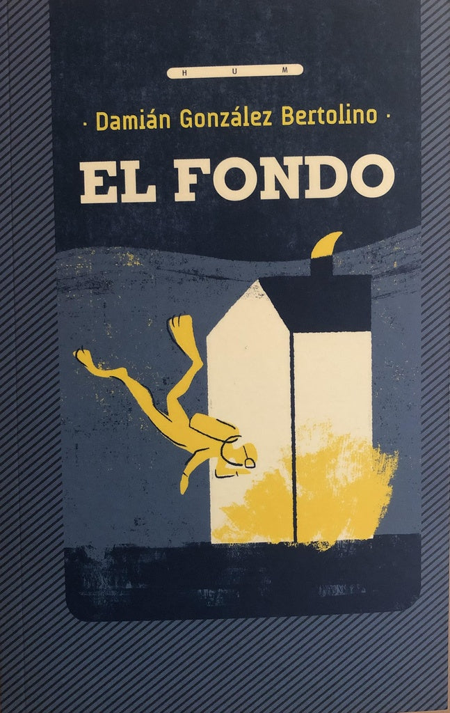 EL FONDO.. | DAMIAN GONZALEZ BERTOLINO