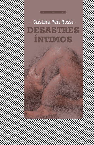 DESASTRES INTIMOS*.. | Cristina Peri Rossi