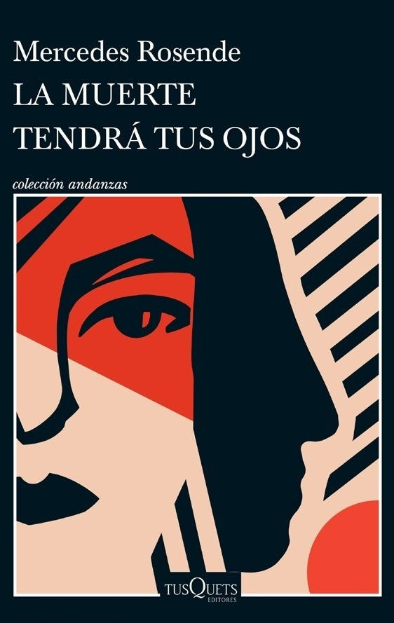 LA MUERTE TENDRÁ TUS OJOS*.. | Mercedes Rosende
