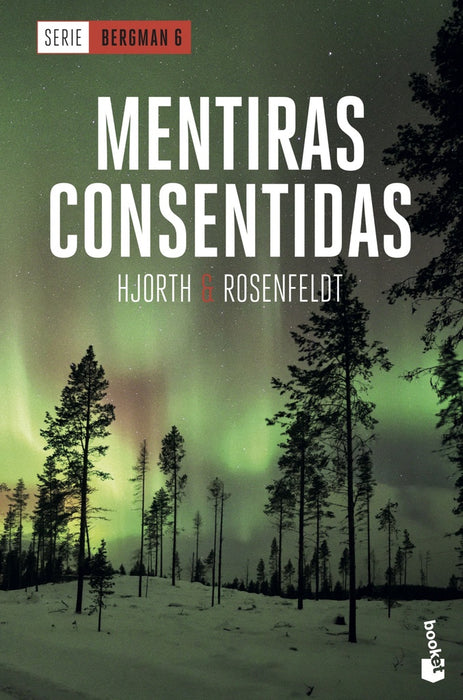MENTIRAS CONSENTIDAS (SERIE BERGMAN 6)*. | Hjorth & Rosenfeldt .