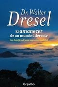 EL AMANECER DE UN MUNDO DIFERENTE.. | Walter Dresel
