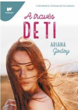 A TRAVES DE TI*.. | Ariana Godoy