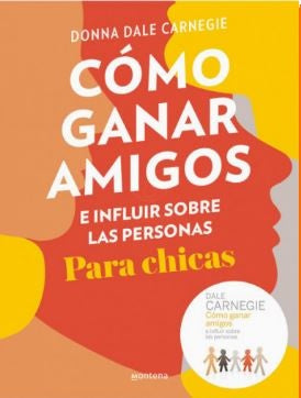COMO GANAR AMIGOS E INFLUIR SOBRE LAS PERSONAS.* | Donna Dale Carnegie