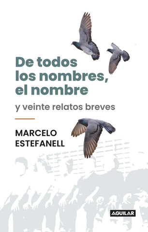 DE TODOS LOS NOMBRES ,EL NOMBRE*.. | Marcelo  Estefanell