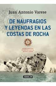 DE NAUFRAGIOS Y LEYENDAS EN LAS COSTAS DE ROCHA.. | Juan Antonio Varese