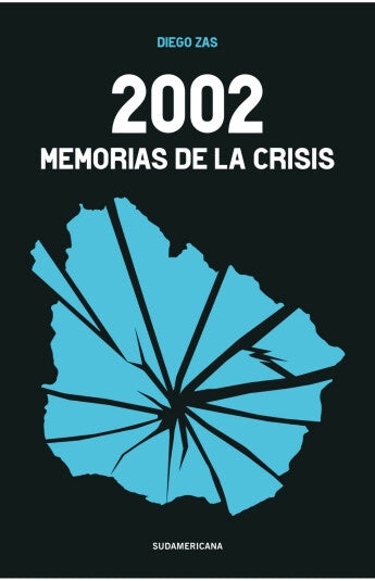 2002 MEMORIAS DE LA CRISIS* | Diego Zas