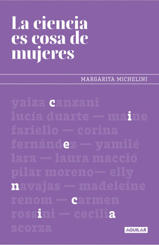 LA CIENCIA ES COSA DE MUJERES*.. | Margarita Michelini