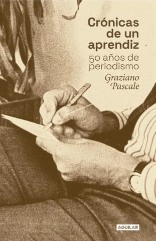 CRÓNICAS DE UN APRENDIZ*.. | Graziano Pascale