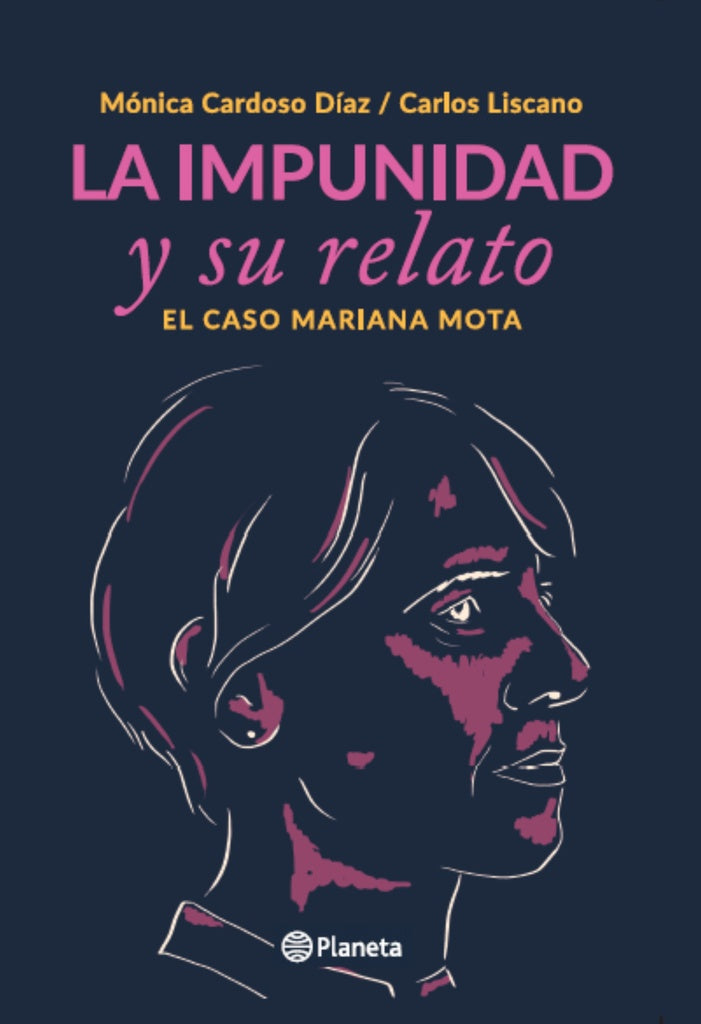 LA IMPUNIDAD Y SU RELATO*.. | MÓNICA  CARDOSO DÍAZ