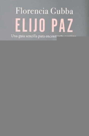 ELIJO PAZ*.. | Florencia Gubba