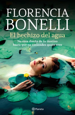 EL HECHIZO DEL AGUA.C | Florencia Bonelli