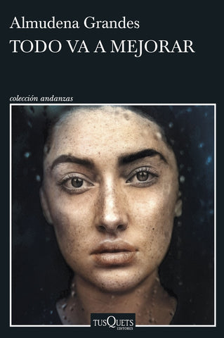 TODO VA A MEJORAR.. | Almudena Grandes