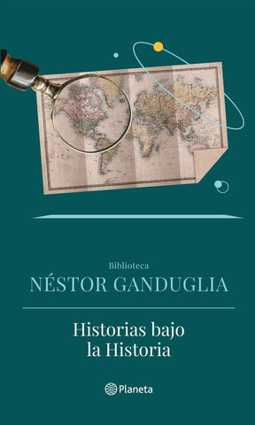 HISTORIAS BAJO LA HISTORIA..* | Néstor Ganduglia