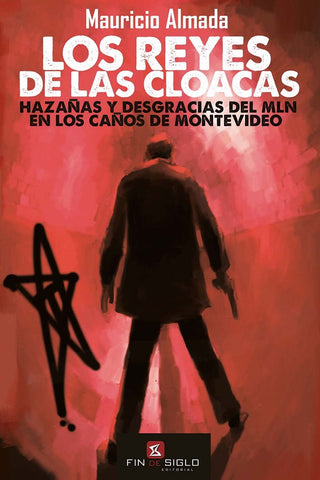 LOS REYES DE LAS CLOACAS*.. | mauricio  almada
