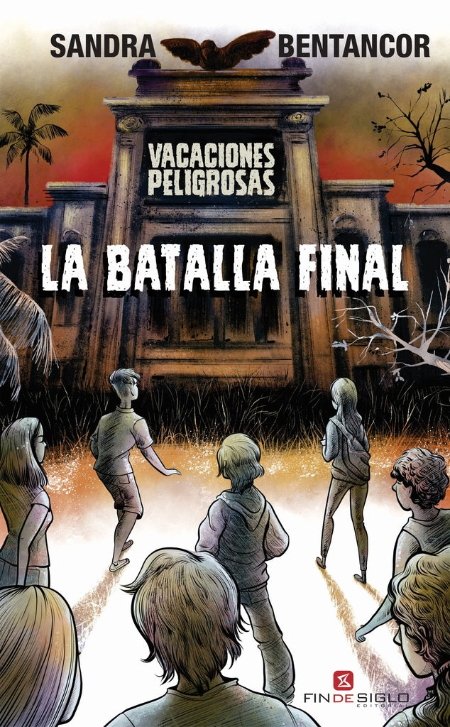VACACIONES PELIGROSAS. LA BATALLA FINAL.. | Sandra Bentancor