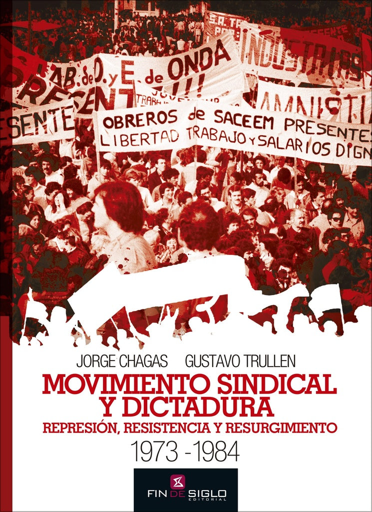 MOVIMIENTO SINDICAL Y DICTADURA.. | JORGE  CHAGAS