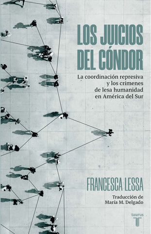 LOS JUICIOS DEL CÓNDOR*.. | Francesca Lessa