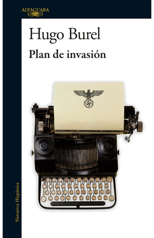 PLAN DE INVASIÓN*.. | Hugo Burel