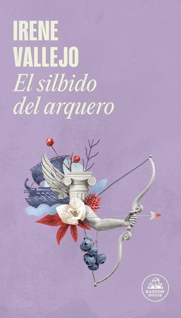 EL SILBIDO DEL ARQUERO*.. | IRENE VALLEJO