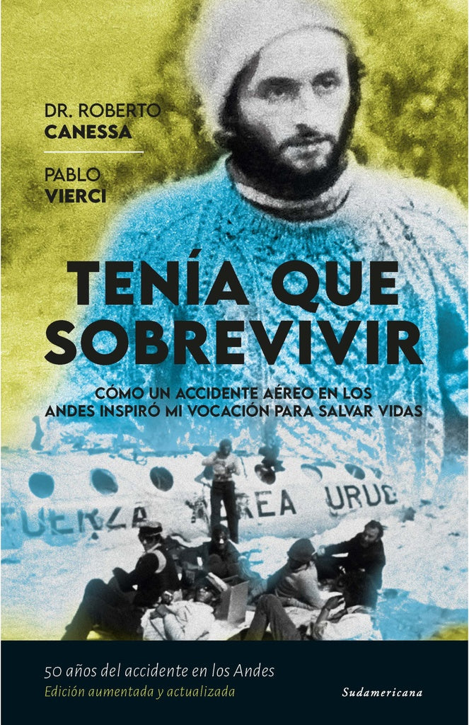 TENÍA QUE SOBREVIVIR*.. | Roberto Canessa