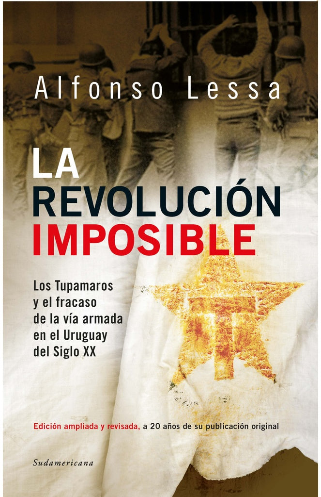 LA REVOLUCIÓN IMPOSIBLE*.. | Alfonso Lessa