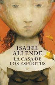 LA CASA DE LOS ESPIRITUS.. | Isabel Allende