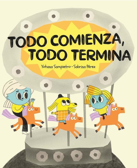 TODO COMIENZA, TODO TERMINA* | Sampietro, Pérez