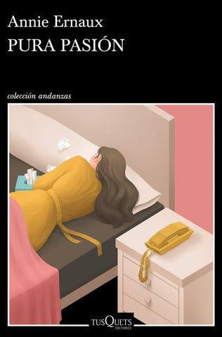 PURA PASION.. | Annie Ernaux