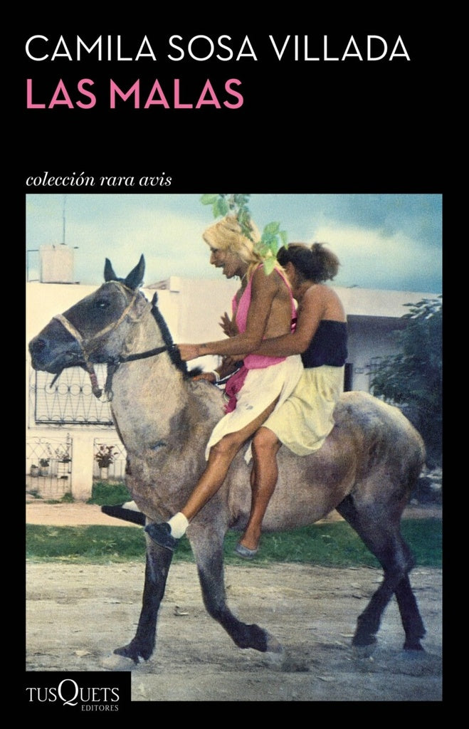 LAS MALAS.. | Camila Sosa Villada