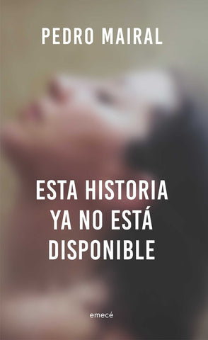 ESTA HISTORIA YA NO ESTÁ DISPONIBLE..* | Pedro Mairal