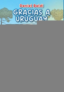 GRACIAS A URUGUAY.. | Daniel  Baldi