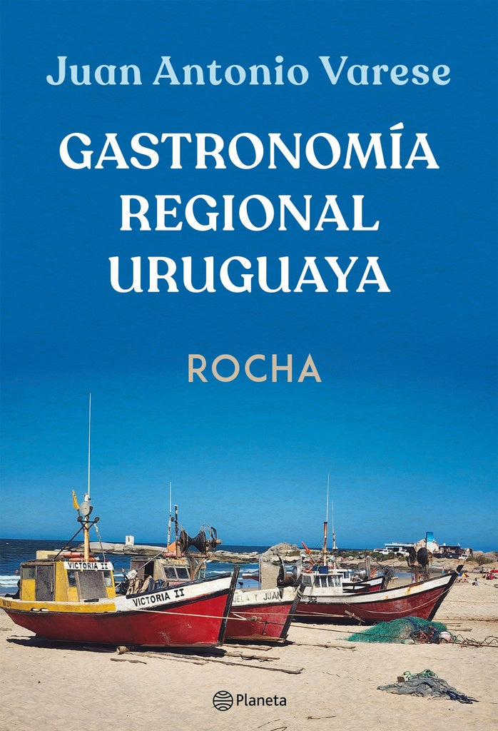 GASTRONOMÍA REGIONAL URUGUAYA ROCHA-.. | Juan Antonio Varese