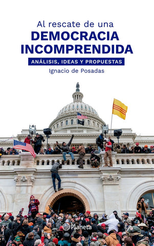 AL RESCATE DE UNA DEMOCRACIA INCOMPRENDIDA*.. | Ignacio  De Posadas