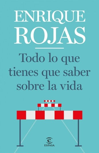 Todo lo que tienes que saber sobre la vida | Enrique Rojas