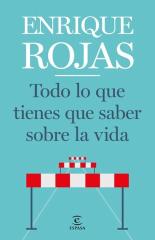 Todo lo que tienes que saber sobre la vida | Enrique Rojas