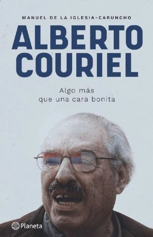 ALBERTO COURIEL.. | MANUEL  DE LA IGLESIA CARUNCHO