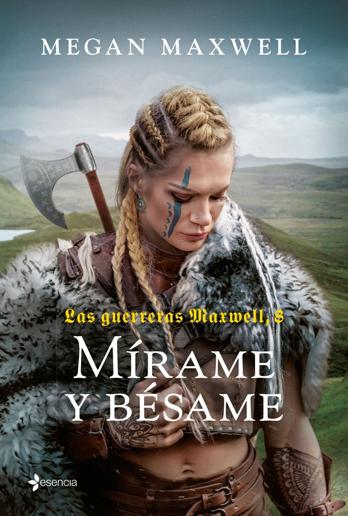 LAS GUERRERAS MAXWELL 8. MÍRAME Y BÉSAME..* | Megan Maxwell