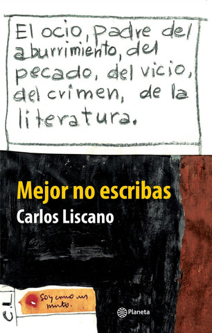 MEJOR NO ESCRIBAS..* | Carlos Liscano