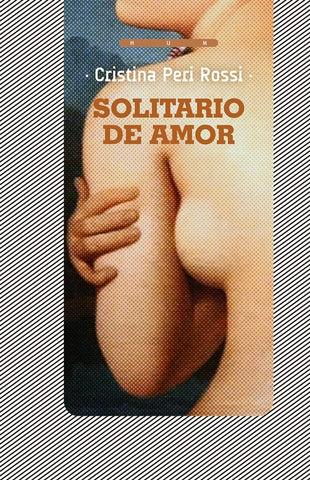 SOLITARIO DE AMOR.. | Cristina Peri Rossi