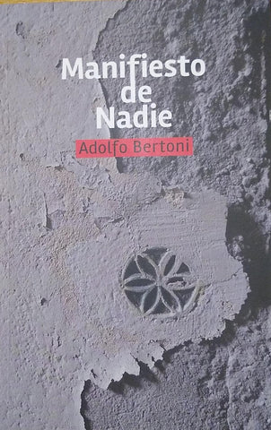 Manifiesto de nadie  | Adolfo Bertoni