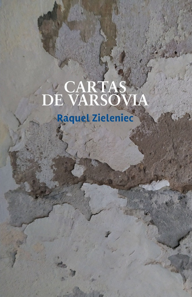 CARTAS DE VARSOVIA.. | Raquel Zieleniec