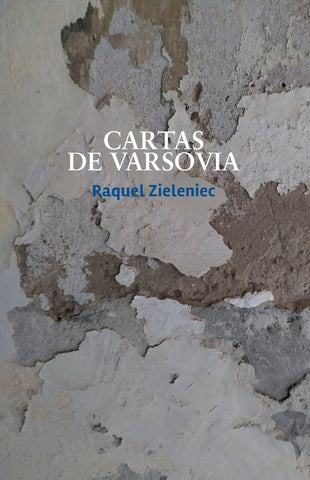 CARTAS DE VARSOVIA.. | Raquel Zieleniec