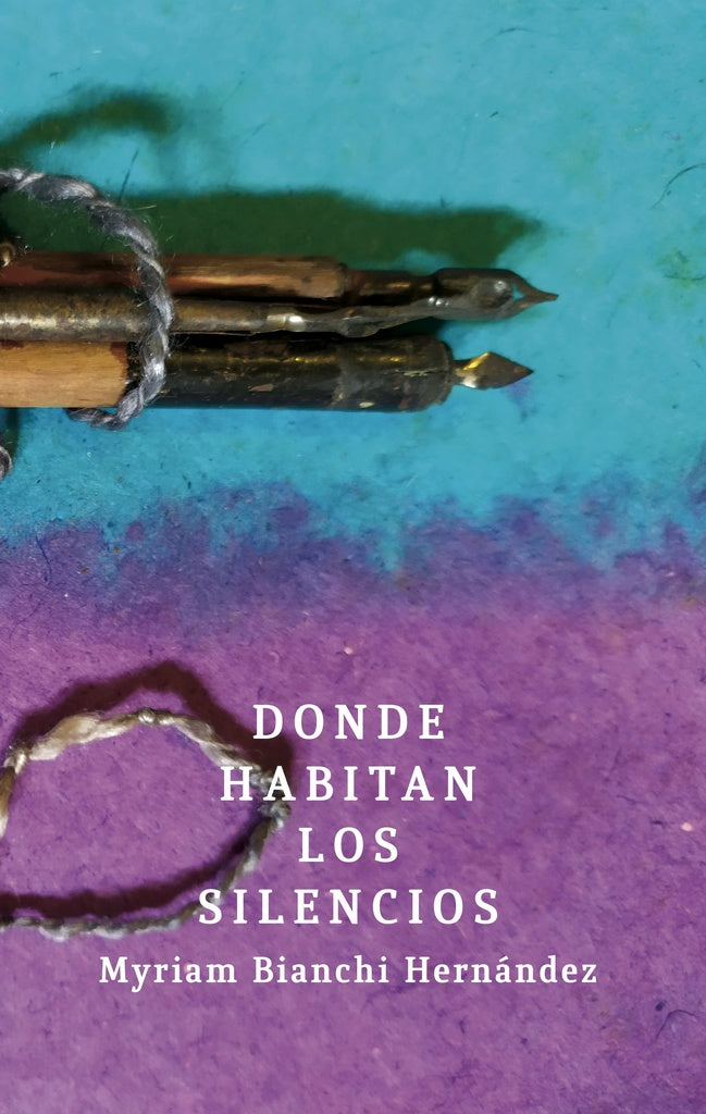 DONDE HABITAN LOS SILENCIOS.. | MYRIAM BIANCHI