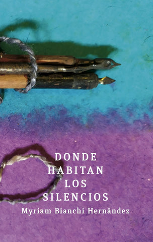 DONDE HABITAN LOS SILENCIOS.. | MYRIAM BIANCHI
