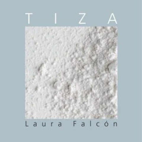 TIZA.. | LAURA FALCON